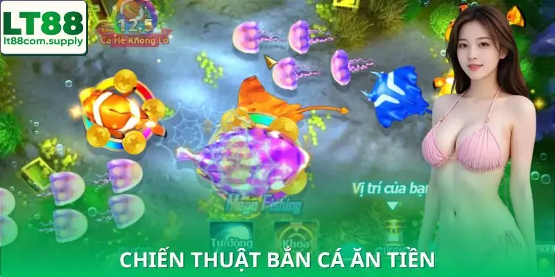 Vài chiến thuật cần áp dụng tăng vốn cược chơi bắn cá