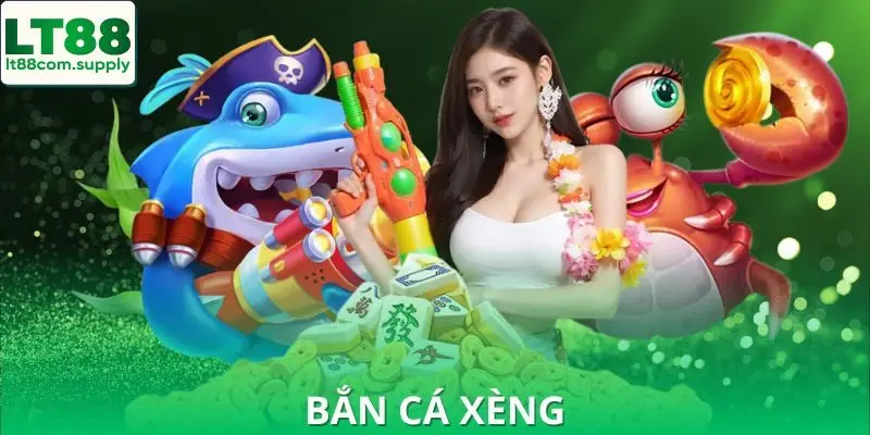 Bắn Cá Xèng