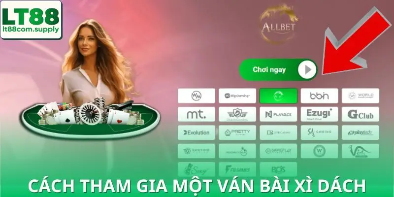 Từng cách đặt cược tiền và chơi xì dách trên nhà cái