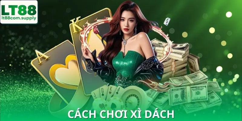 Cách Chơi Xì Dách