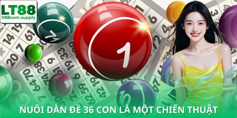 Giải mã chiến thuật dàn đề 36 con