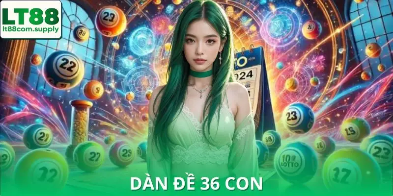 Dàn Đề 36 Con