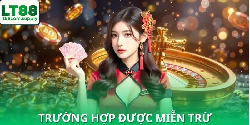 5 trường hợp được miễn trừ trách nhiệm