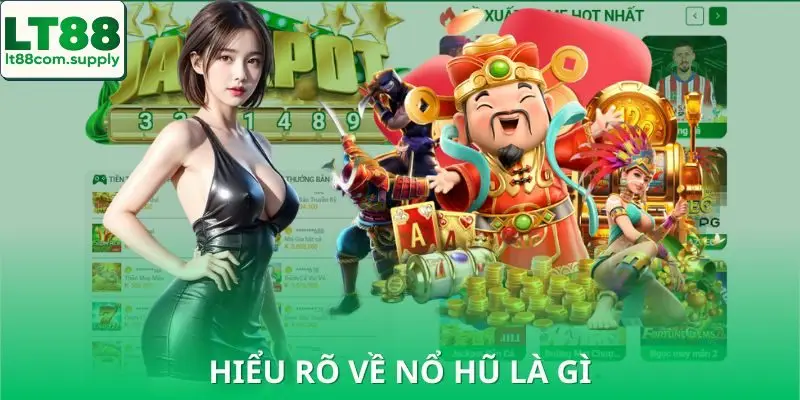 Định nghĩa nổ hũ là gì dễ hiểu cho lính mới